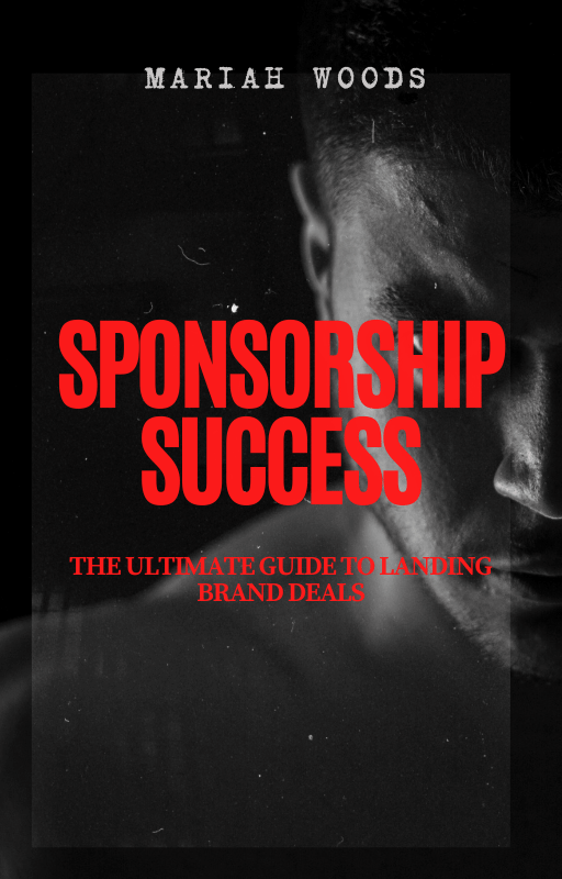 Sponsorship Success: The Ultimate Guide to Landing Brand Deals