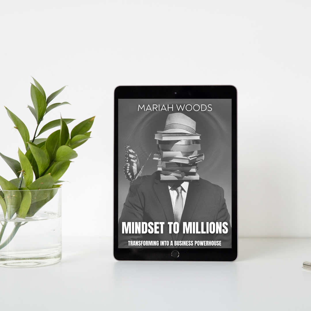 Mindset to Millions: Transforming Into A Business Powerhouse